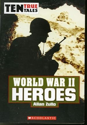 Immagine del venditore per World War II Heroes : Ten True Tales venduto da Librairie Le Nord