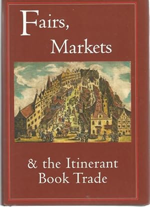 Image du vendeur pour Fairs, Markets and the Itinerant Book Trade mis en vente par Lavendier Books