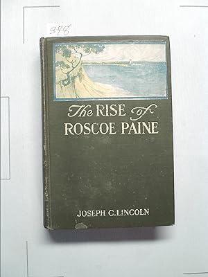 Seller image for Thr Rise of Roscoe Paine for sale by Joseph C. Lincoln Books