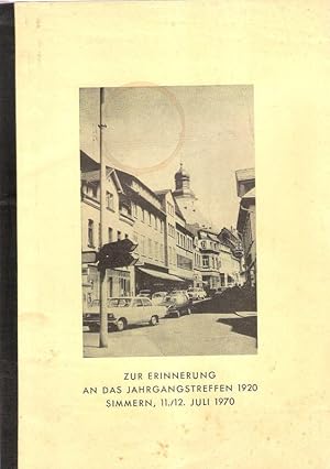 Zur Erinnerung an das Jahrgangstreffen 1920. Simmern, 11/12. Juli 1970. (Mit Gruppenfoto).