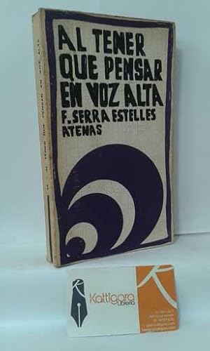 Seller image for AL TENER QUE PENSAR EN VOZ ALTA for sale by Librera Kattigara