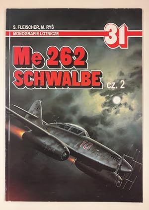 Bild des Verkufers fr Me 262 Schwalbe.CZ. 2. Monografie Lotnicze 31. zum Verkauf von Der Buchfreund