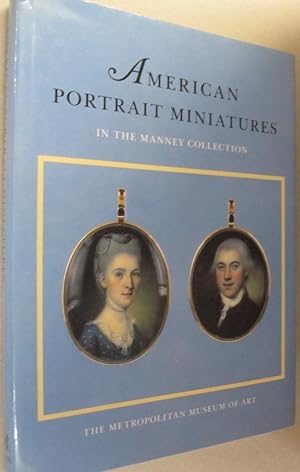 Seller image for American Portrait Miniatures in the Manney Collection for sale by Midway Book Store (ABAA)