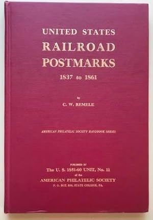 Imagen del vendedor de United States Railroad Postmarks 1837 to 1861 a la venta por Kazoo Books LLC