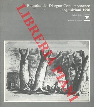 Raccolta del Disegno Contemporaneo. Acquisizioni 1990.