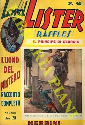 Lord Lister Raffles. Il primcipe di Georgia - Fra i figli del cielo. Lire 25. Racconto completo.