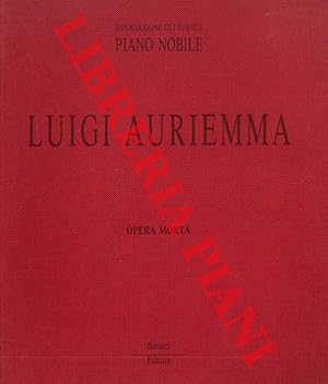 Luigi Auriemma. Opera morta. Testo critico di Cecilia Casorati.