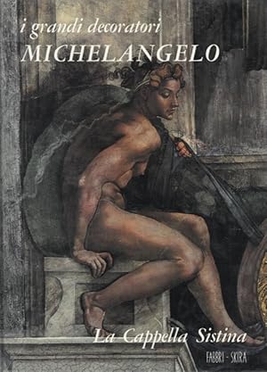 Bild des Verkufers fr Michelangelo. La Cappella Sistina. zum Verkauf von Libreria Piani