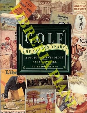 Golf. The Golden Years A Pictorial Anthology.