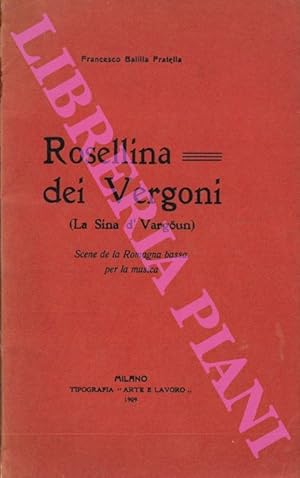Image du vendeur pour Rosellina dei Vergoni. (La Sina d Vargun). Scene della Romagna bassa per la musica mis en vente par Libreria Piani