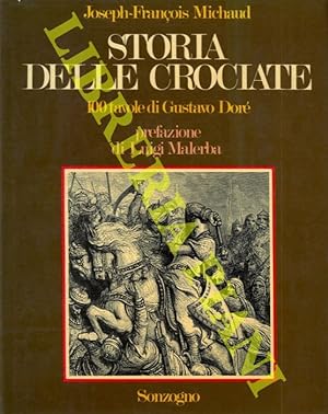 Storia delle Crociate. Prefazione di Luigi Malerba.