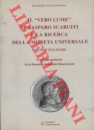 Il "Vero Lume" di Gasparo Scaruffi e la ricerca della moneta universale (secoli XVI-XVIII) . L'al...