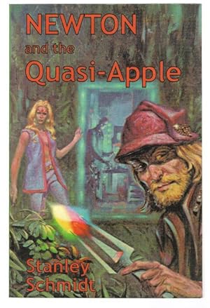 Bild des Verkufers fr Newton and the Quasi-Apple by Stanley Schmidt (First thus) Signed zum Verkauf von Heartwood Books and Art