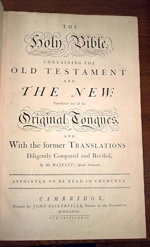THE HOLY BIBLE, CONTAINING THE OLD TESTAMENT AND THE NEW: TRANSLATED OUT OF THE ORIGINAL TONGUES,...