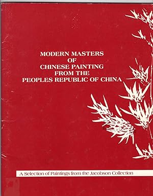 Image du vendeur pour Modern Masters of Chinese Painting from the Peoples Republic of China, A Selection from the Jacobson Collection, January 20-March 3, 1985 mis en vente par Recycled Books & Music