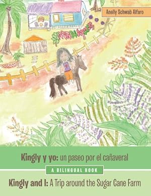 Seller image for Kingly Y Yo: Un Paseo Por El Caaveral : Kingly and I: a Trip Around the Sugar Cane Farm for sale by GreatBookPrices