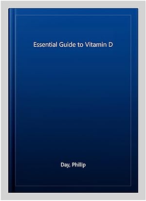 Image du vendeur pour Essential Guide to Vitamin D mis en vente par GreatBookPrices