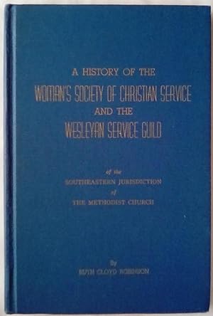 A History of the Woman's Society of Christian Service and the Wesleyan Service Guild of the South...