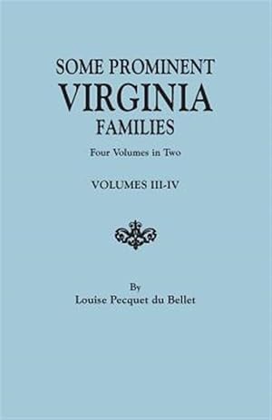 Immagine del venditore per Some Prominent Virginia Families. Four Volumes in Two. Volumes III-IV venduto da GreatBookPrices