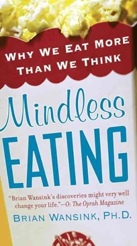 Bild des Verkufers fr Mindless Eating : Why We Eat More Than We Think zum Verkauf von GreatBookPrices