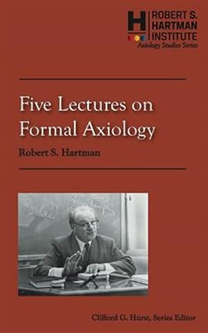 Imagen del vendedor de Five Lectures on Formal Axiology a la venta por GreatBookPrices