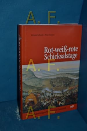 Seller image for Rot-wei-rote Schicksalstage : Entscheidungsschlachten um sterreich for sale by Antiquarische Fundgrube e.U.