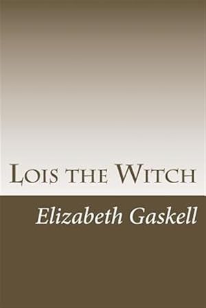 Bild des Verkufers fr Lois the Witch zum Verkauf von GreatBookPrices