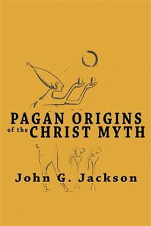 Seller image for Pagan Origins of the Christ Myth for sale by GreatBookPrices