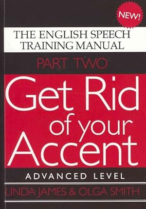 Seller image for Get Rid of Your Accent : The English Speech Training Manual for sale by GreatBookPrices