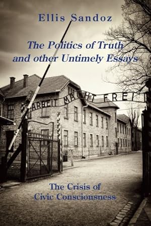 Seller image for Politics of Truth and Other Timely Essays for sale by GreatBookPrices