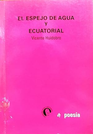 Bild des Verkufers fr El espejo de agua y Ecuatorial zum Verkauf von Librera Monte Sarmiento