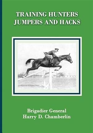Seller image for Training Hunters, Jumpers and Hacks for sale by GreatBookPrices