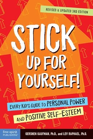 Image du vendeur pour Stick Up for Yourself! : Every Kid?s Guide to Personal Power and Positive Self-Esteem mis en vente par GreatBookPrices