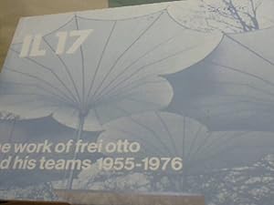 Imagen del vendedor de Mitteilungen des Instituts fr leichte Flchentragwerke. The Work of Frei Otto and his Teams 1955-1976. IL 17. a la venta por BuchKaffee Vividus e.K.