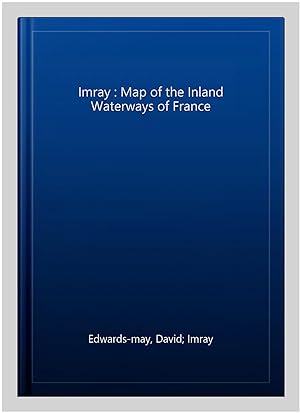 Bild des Verkufers fr Imray : Map of the Inland Waterways of France zum Verkauf von GreatBookPrices