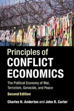 Seller image for Principles of Conflict Economics : The Political Economy of War, Terrorism, Genocide, and Peace for sale by GreatBookPrices