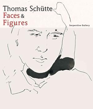 Seller image for Thomas Schutte : Faces & Figures for sale by GreatBookPrices