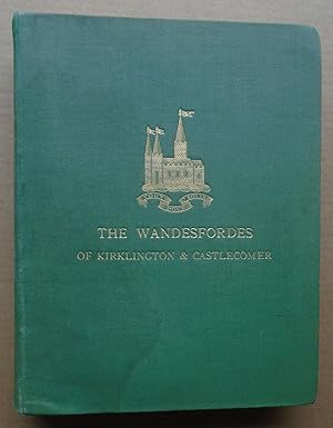 Imagen del vendedor de Story of the family of Wandesforde of Kirklington & Castlecomer compiled from original sources, with a calendar of historical manuscripts. a la venta por JIRI Books