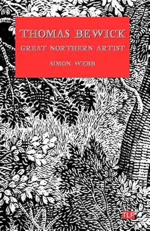 Imagen del vendedor de Thomas Bewick: Great Northern Artist a la venta por GreatBookPrices