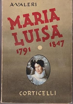 MARIA LUISA (1791 - 1847) comunemente chiamata MARIA LUIGIA , amata duchessa , Milano, Corticelli...