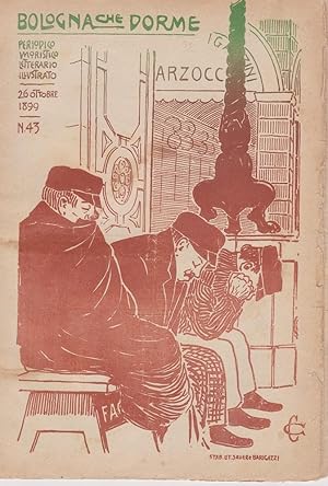 BOLOGNA CHE DORME, periodico umoristico - 1899 - num. 43 del 26 ottobre 1899 . Bella copertina a ...