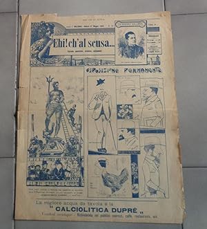 EHI ! CH'AL SCUSA. ANNO PRIMO 1899 - dal numerro 1 del 11 febbraio al numero 32 del 7 ottobre (va...