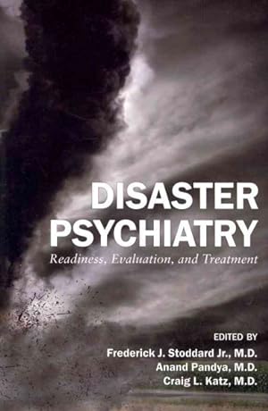 Immagine del venditore per Disaster Psychiatry : Readiness, Evaluation, and Treatment venduto da GreatBookPrices