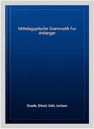 Image du vendeur pour Mittelagyptische Grammatik Fur Anfanger -Language: german mis en vente par GreatBookPrices