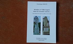 Moulon et Villevoques dans la Grande Guerre : une jeunesse du Loiret sacrifiée (1914-1918)