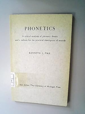 Bild des Verkufers fr Phonetics. A critical analysis of Phonetic Theory and a technic for the practical description of sounds. zum Verkauf von Antiquariat Bookfarm