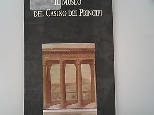 Seller image for Il Museo del Casino dei Principi. Comune di Roma. for sale by Antiquariat Bookfarm