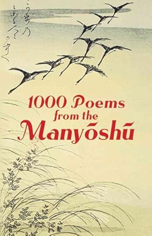 Imagen del vendedor de 1000 Poems From The Manyoshu : The Complete Nippon Gakujutsu Shinkokai Translation a la venta por GreatBookPrices