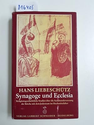 Bild des Verkufers fr Synagoge und Ecclesia. Religionsgeschichtliche Studien ber die Auseinandersetzung der Kirche mit dem Judentum im Hochmittelalter zum Verkauf von Versand-Antiquariat Konrad von Agris e.K.