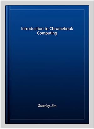 Seller image for Introduction to Chromebook Computing for sale by GreatBookPrices
